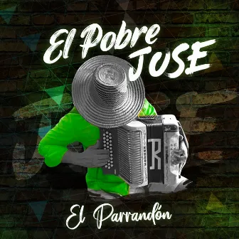 El Pobre Jose by El Parrandon