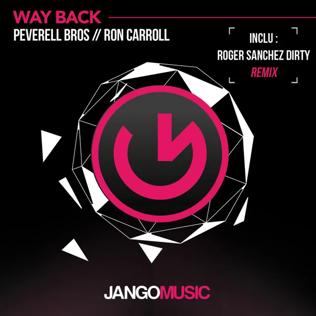 Way Back - Roger Sanchez Dirty Beats Remix