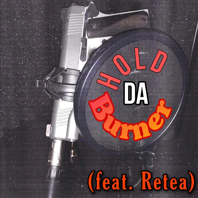 HOLD DA BURNER - Radio Edit