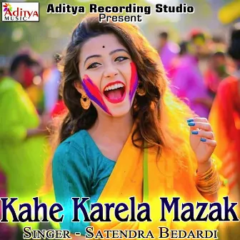 Kahe Karela Mazak by 