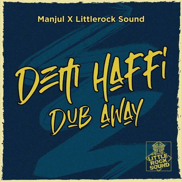 Dem Haffi Dub Away