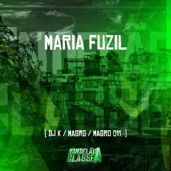 Maria Fuzil by dj magro 011