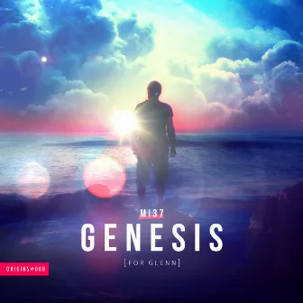 Genesis (For Glenn) by MI37