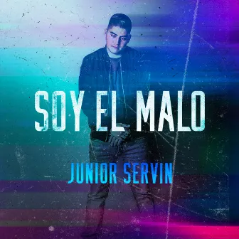 Soy el Malo by Junior Servin