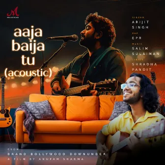 Aaja Baija Tu (Acoustic) [From 