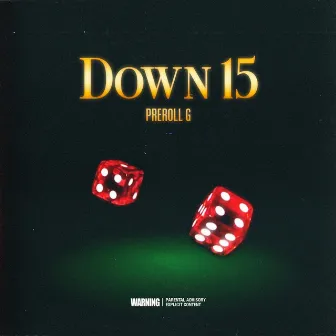 Down 15 by Preroll G