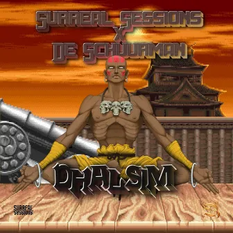 Dhalsim (Rotterdam Sghubu) by Surreal Sessions