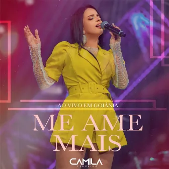 Me Ame Mais (Ao Vivo) by Camila Ferreira