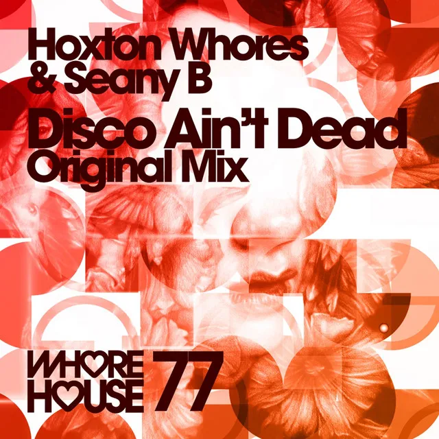 Disco Ain't Dead - Hoxton Whores Dub Mix