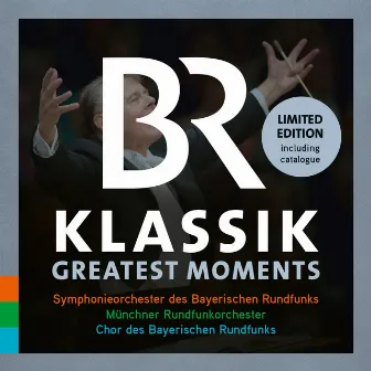 BR Klassik: Greatest Moments by Munich Radio Orchestra