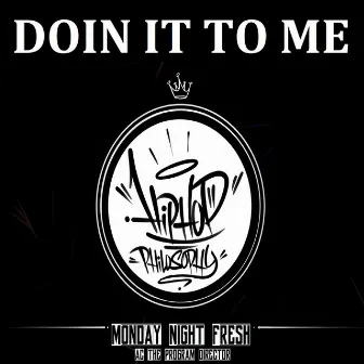 Doin It (To Me) by A.C. THE PROGRAM DIRECTOR