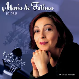 Foi Deus by Maria De Fatima