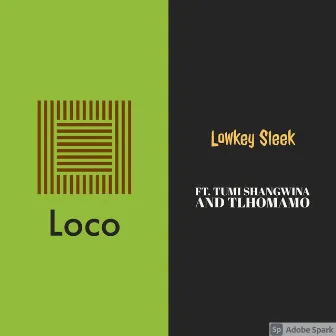 Loco by Lowkey Sleek