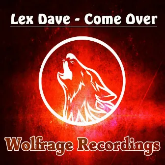 Come Over by Lex Dave