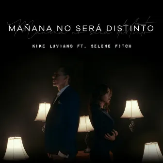 Mañana No Será Distinto by Kike Luviano