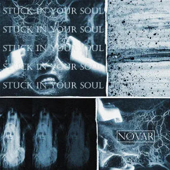 Stuck In Your Soul by NØVAR