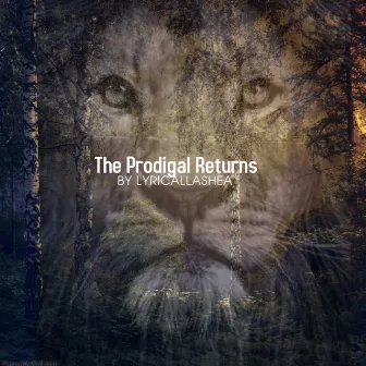 The Prodigal Returns by LyricalLashea