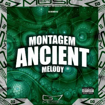 Montagem Ancient Melody by DJ Menor HZ