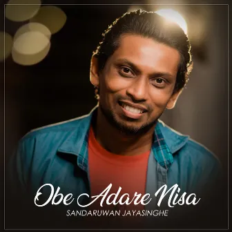 Obe Adare Nisa by Sandaruwan Jayasinghe