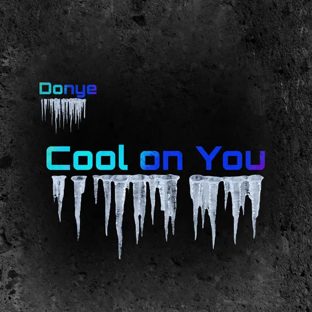 Cool On You