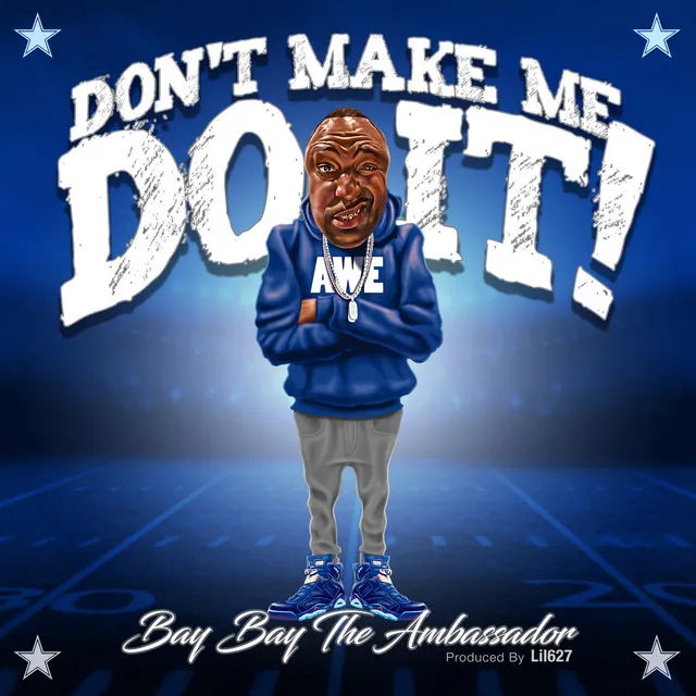 Don't Make Me Do It (Dallas Cowboys)