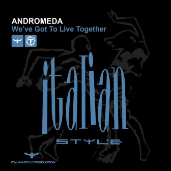 We've Got to Live Together by Andromeda