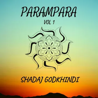 Parampara, Vol. 1 by Shadaj Godkhindi