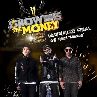 Show Me the Money2 Final by Soul Dive