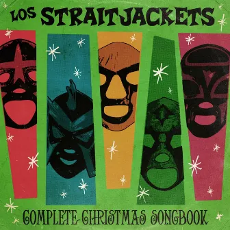 Complete Christmas Songbook by Los Straitjackets