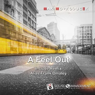 A Feel out ( Alias Frank Omaley Remix ) by MAXIMOPRODUCER