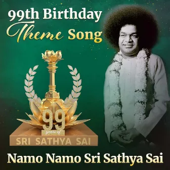 99th Birthday Theme Song - Namo Namo Sri Sathya Sai by Sri Sathya Sai Official