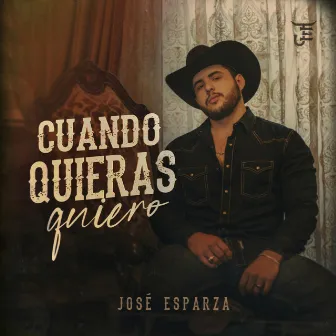 Cuando Quieras Quiero by José Esparza