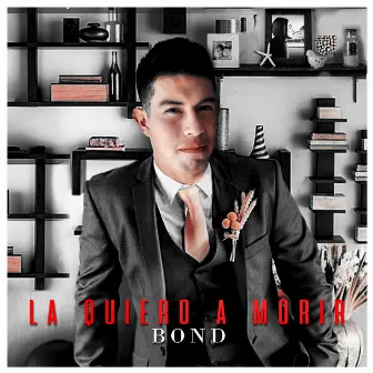 La Quiero a Morir by Bond