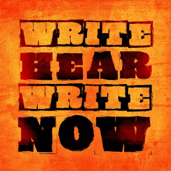 Write Hear Write Now by Lulla HF