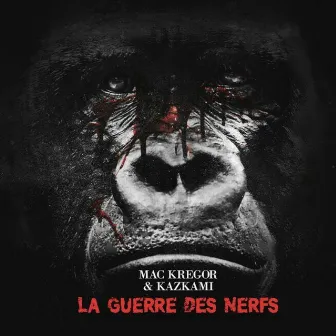 LA GUERRE DES NERFS by Mac Kregor