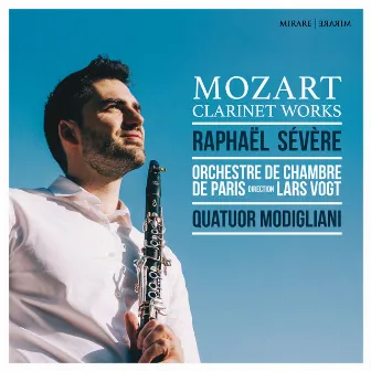 Mozart: Clarinet Works by Raphaël Sévère