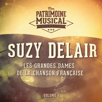 Les grandes dames de la chanson française : Suzy Delair, Vol. 1 by Suzy Delair