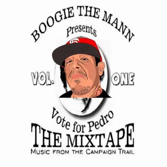 Vote for Pedro-Music from the Campaign Trail Vol. 1 by Boogie the Mann