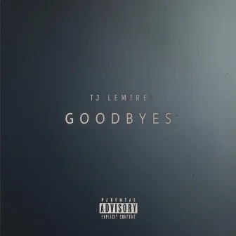 Goodbyes by TJ Lemire