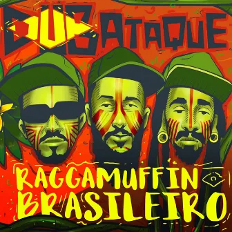 Raggamuffin Brasileiro by Dub Ataque