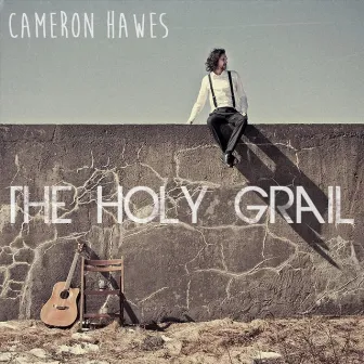 The Holy Grail by Cameron Hawes