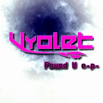 Found U by Vyolet