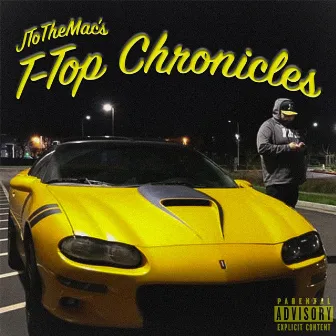 T-Top Chronicles by JtotheMac