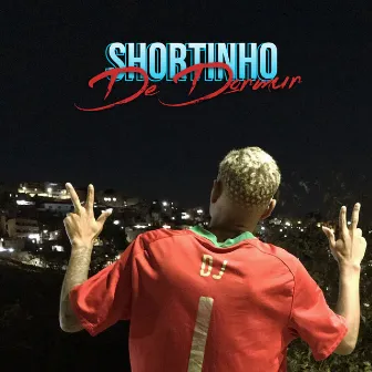 Shortinho de Dormir by DJ LUKAS DO MDP