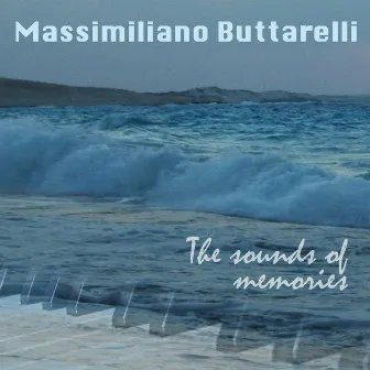 The Sounds Of Memories by Massimiliano Buttarelli