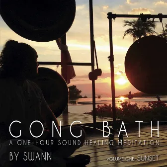 Gong Bath, Vol. 1 Sunset by Swann