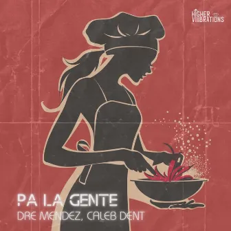 Pa La Gente by Caleb Dent