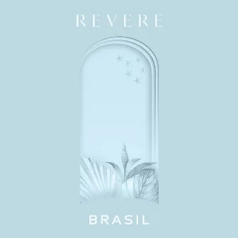 REVERE: Brasil by 