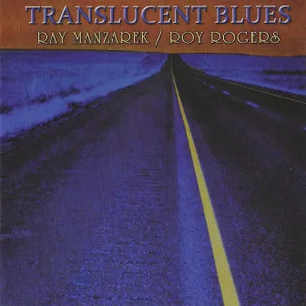 Translucent Blues by Ray Manzarek