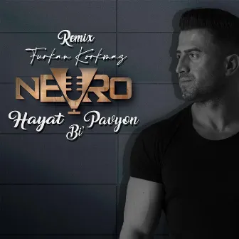 Hayat Bi Pavyon (Furkan Korkmaz Remix) by Nevro